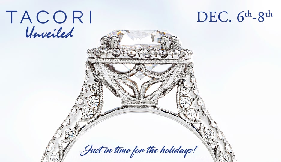 TACORI Unveiled, December 6-8 TACORI Unveiled, December 6-8